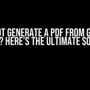 Cannot Generate a PDF from Google Script? Here’s the Ultimate Solution