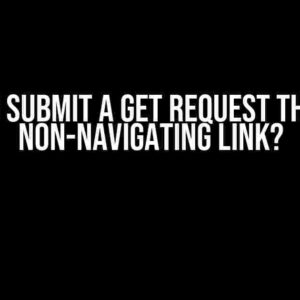 How do I submit a GET request through a non-navigating link?