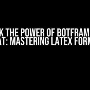 Unlock the Power of Botframework Webchat: Mastering Latex Formatting